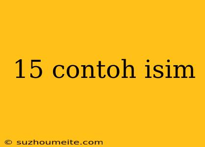 15 Contoh Isim