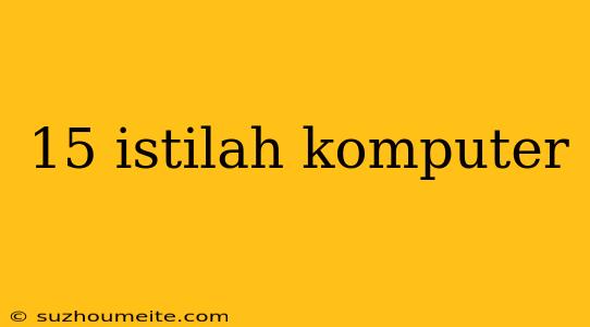 15 Istilah Komputer