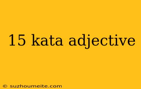 15 Kata Adjective