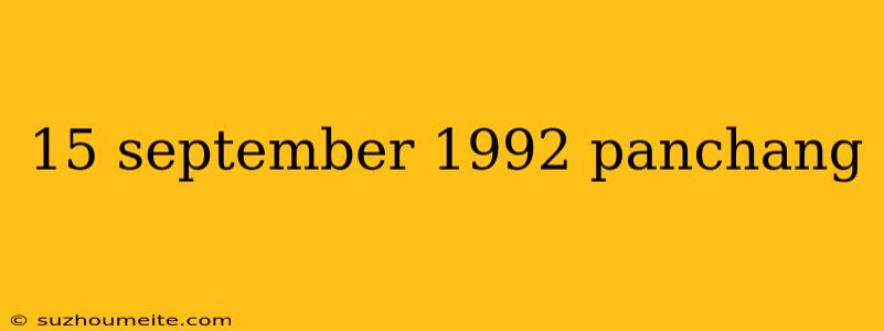 15 September 1992 Panchang