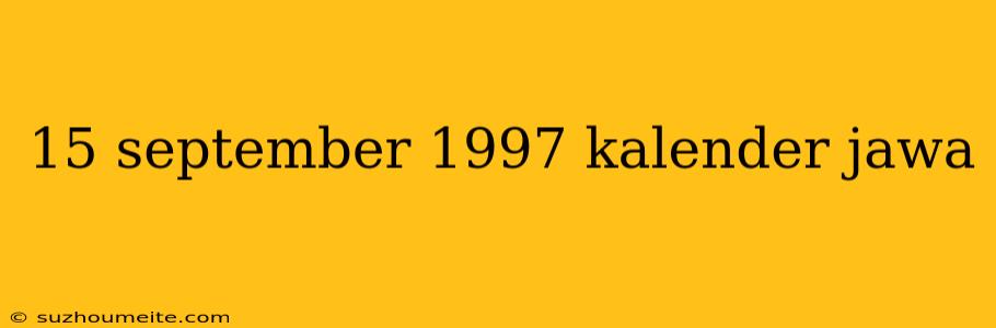 15 September 1997 Kalender Jawa