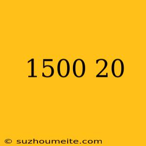 1500/20