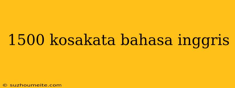 1500 Kosakata Bahasa Inggris