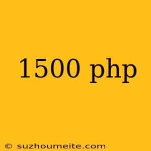 1500 Php