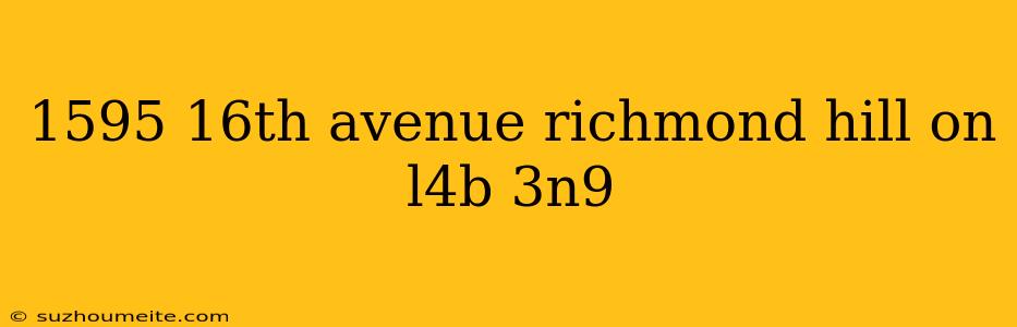 1595 16th Avenue Richmond Hill On L4b 3n9