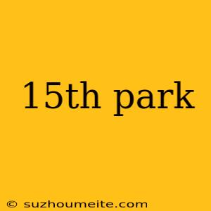 15th Park