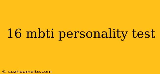 16 Mbti Personality Test