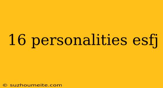 16 Personalities Esfj