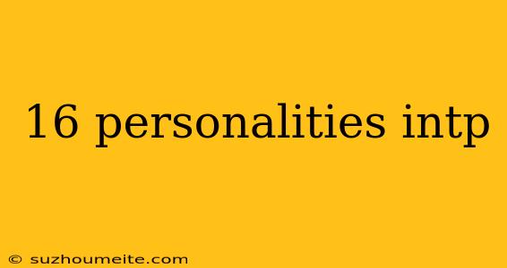 16 Personalities Intp