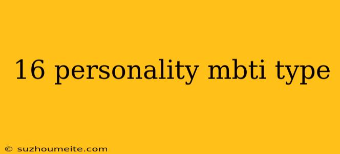 16 Personality Mbti Type