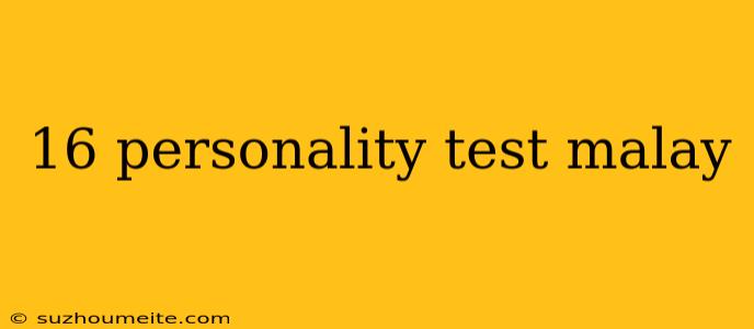 16 Personality Test Malay