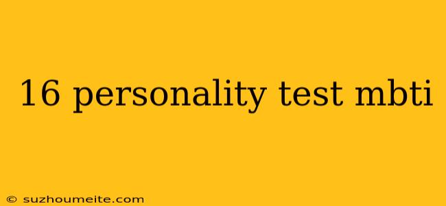 16 Personality Test Mbti