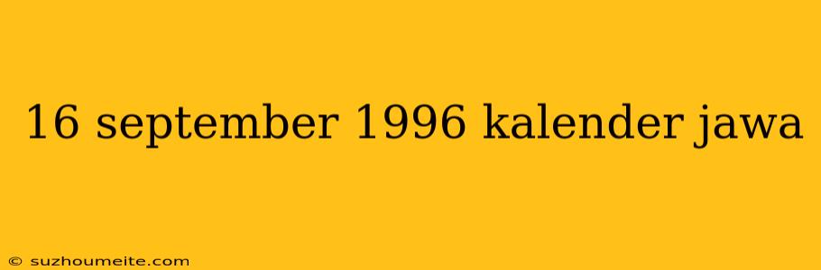 16 September 1996 Kalender Jawa