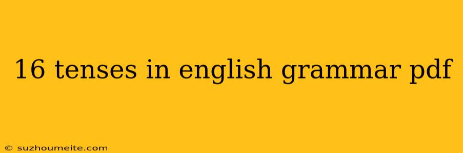 16 Tenses In English Grammar Pdf