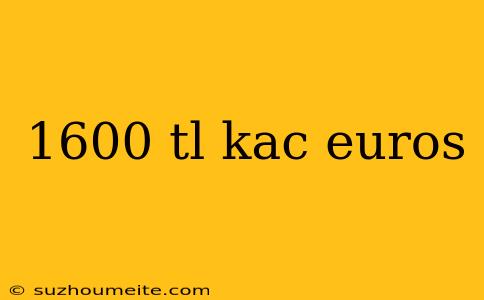 1600 Tl Kac Euros