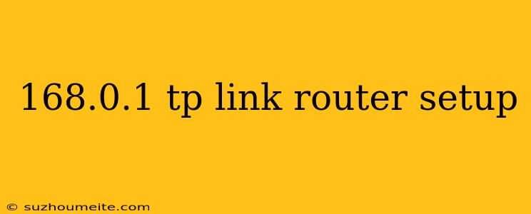 168.0.1 Tp Link Router Setup