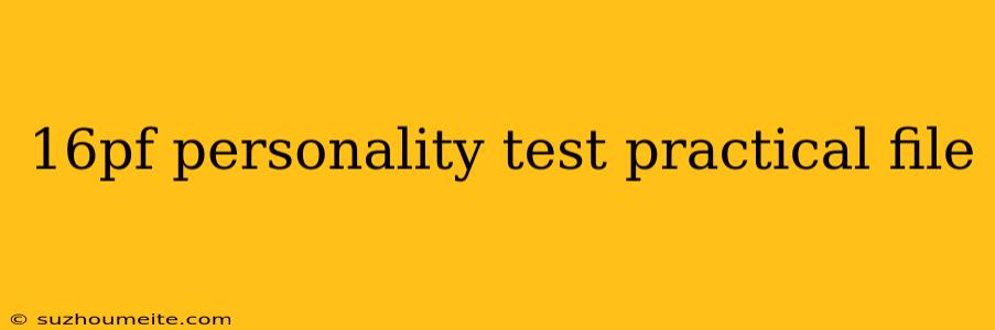 16pf Personality Test Practical File