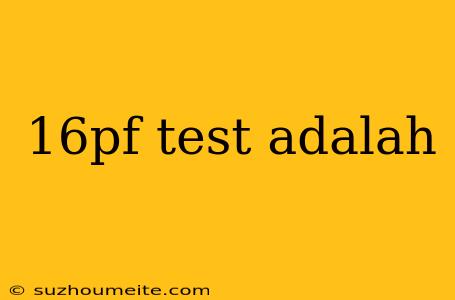 16pf Test Adalah