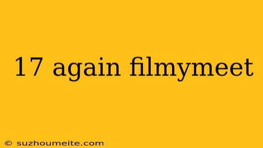 17 Again Filmymeet