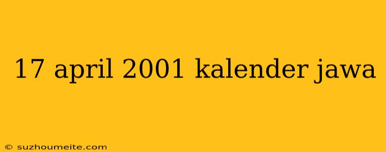 17 April 2001 Kalender Jawa