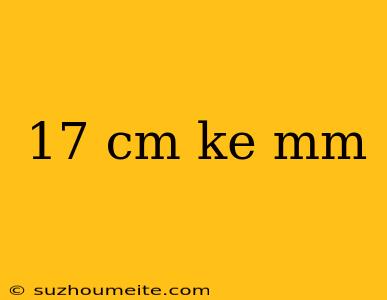 17 Cm Ke Mm