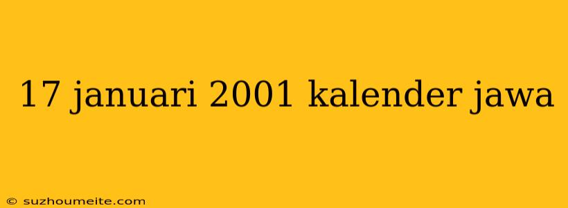 17 Januari 2001 Kalender Jawa