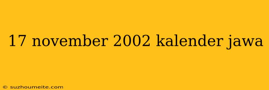 17 November 2002 Kalender Jawa