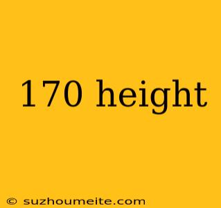 170 Height