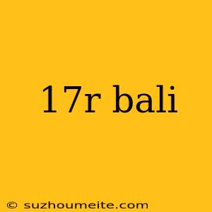 17r Bali