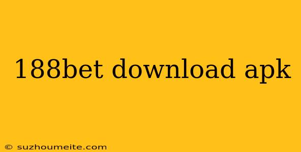 188bet Download Apk