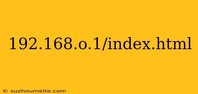 192.168.o.1/index.html