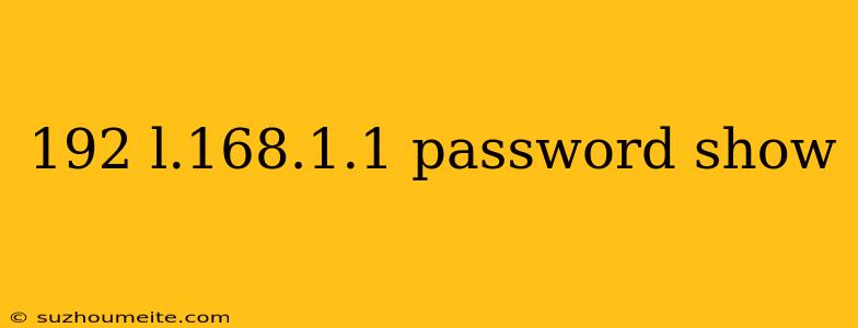 192 L.168.1.1 Password Show