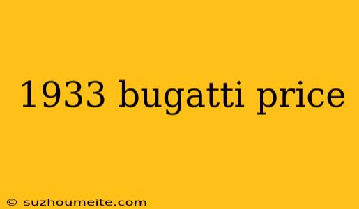 1933 Bugatti Price