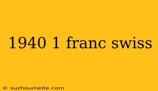 1940 1 Franc Swiss