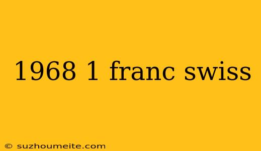 1968 1 Franc Swiss