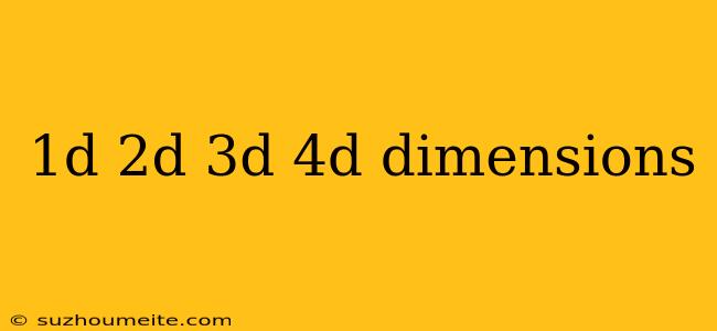 1d 2d 3d 4d Dimensions