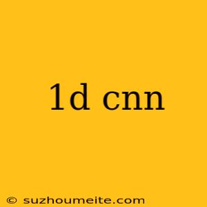 1d Cnn