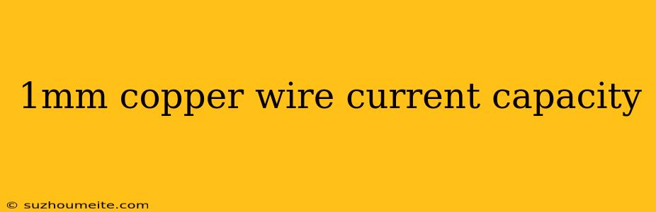 1mm Copper Wire Current Capacity