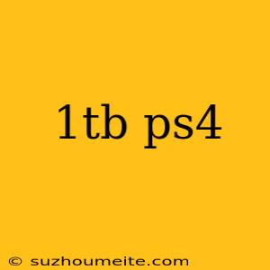 1tb Ps4