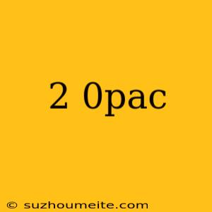 2 0pac