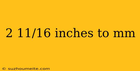 2 11/16 Inches To Mm