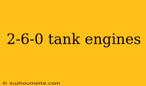 2-6-0 Tank Engines