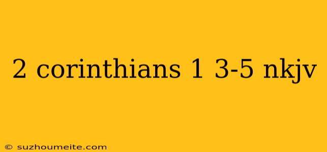 2 Corinthians 1 3-5 Nkjv