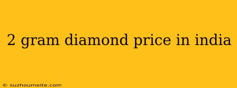 2 Gram Diamond Price In India