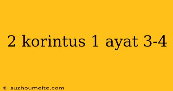 2 Korintus 1 Ayat 3-4