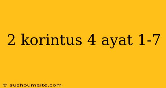 2 Korintus 4 Ayat 1-7