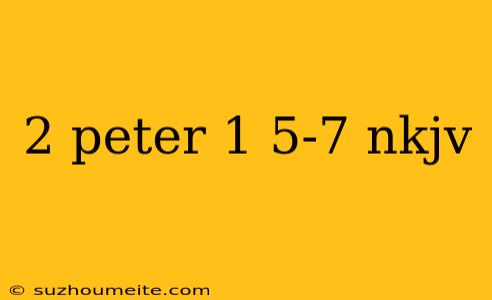 2 Peter 1 5-7 Nkjv