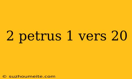 2 Petrus 1 Vers 20