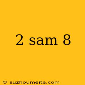 2 Sam 8