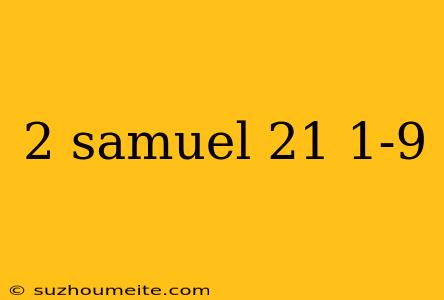 2 Samuel 21 1-9